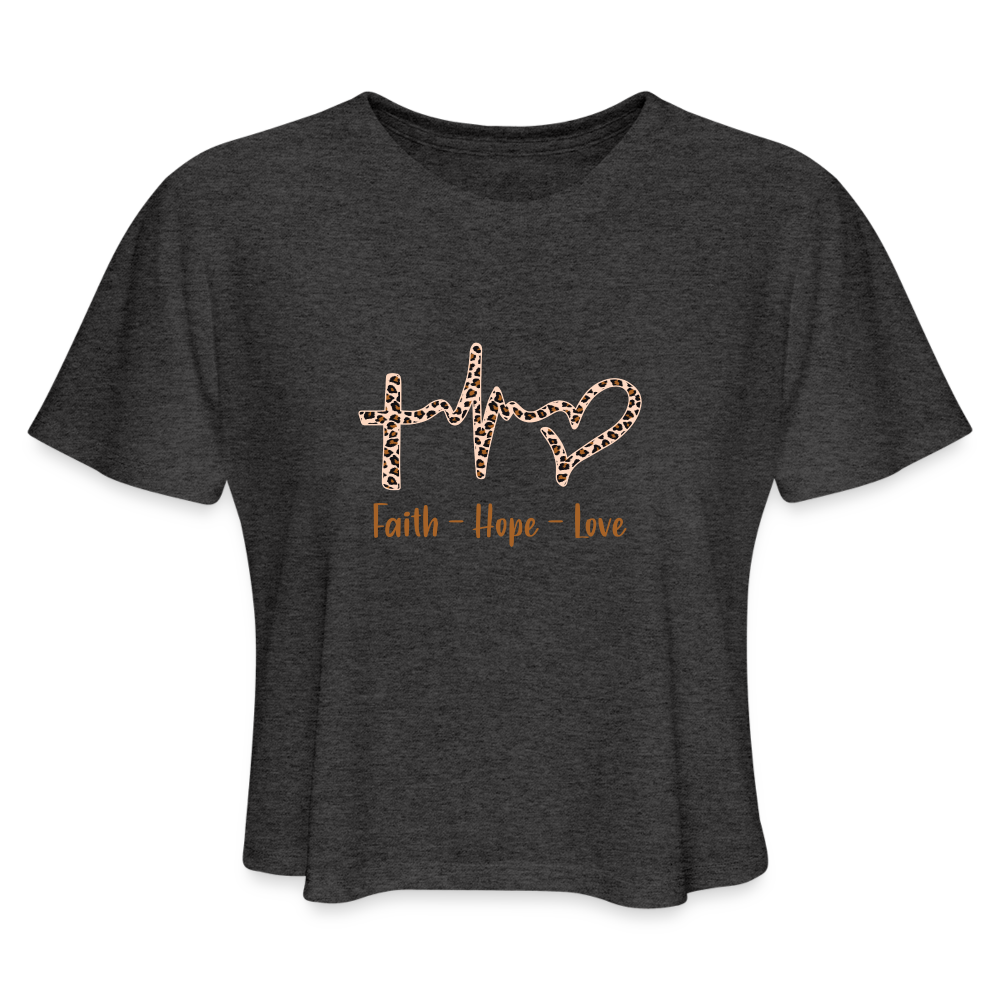 Faith Hope Love women's Cropped T-Shirt - deep heather