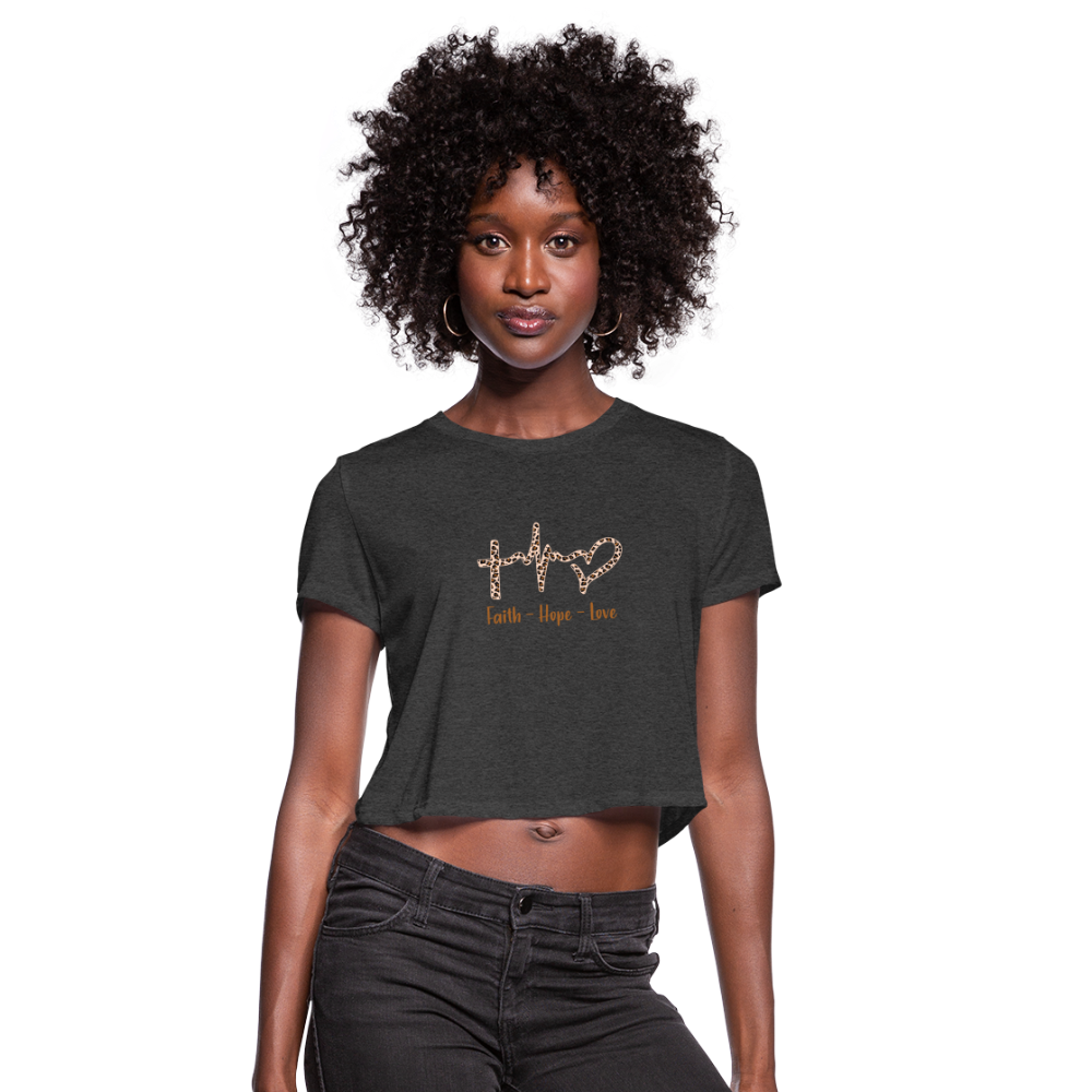 Faith Hope Love women's Cropped T-Shirt - deep heather