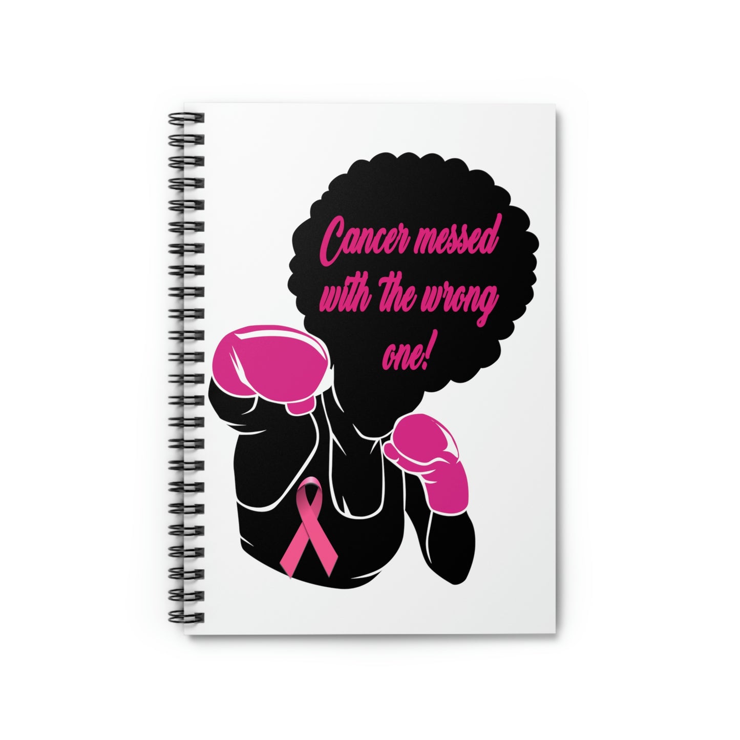 Cancer Messed With The Wrong One - Spiral Notebook