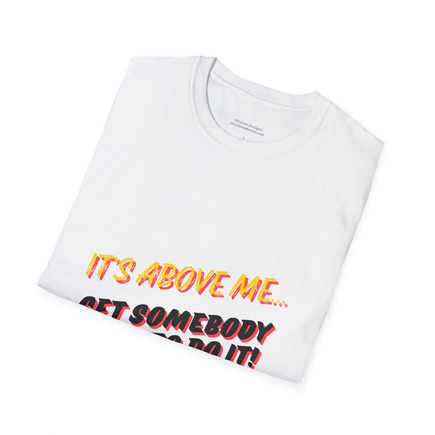 Get Somebody Else T-Shirt